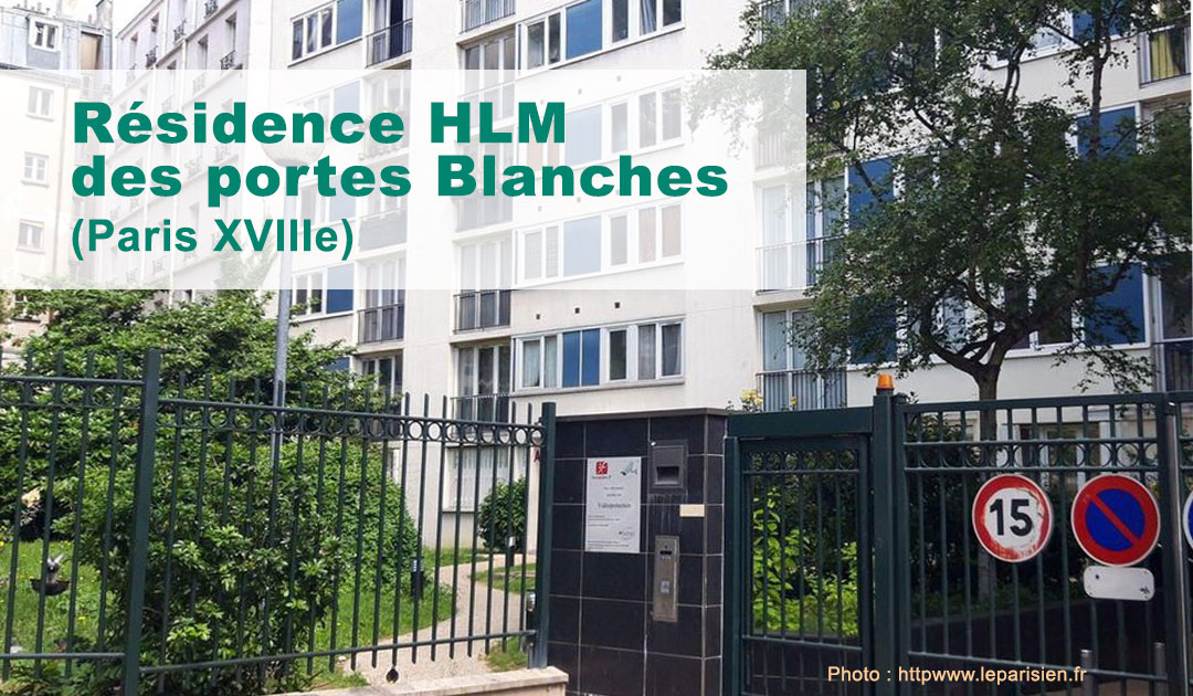 Paris la résidence des Portes Blanches n’en peut plus CLCV Paris Paris la résidence des Portes Blanches n’en peut plus CLCV Paris
