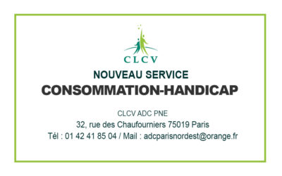CLCV : CONSULTATIONS JURIDIQUES – NOUVEAU SERVICE DE CONSOMMATION-HANDICAP