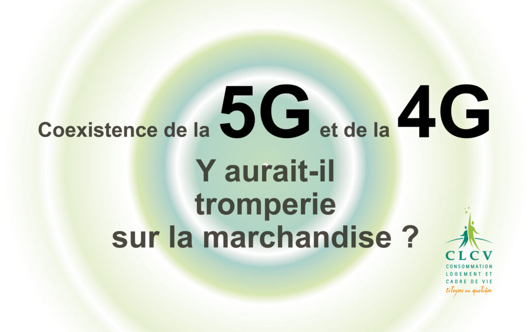 Coexistence de la 5G et de la 4G – Y aurait-il tromperie sur la marchandise ?